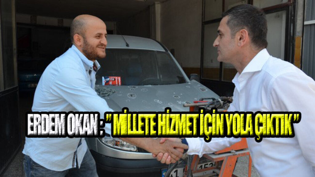 Erdem Okan Sanayi Esnafını Ziyaret Etti!