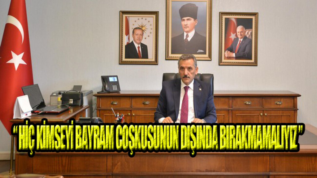 Vali Osman Kaymak’ın Ramazan Bayramı Mesajı!