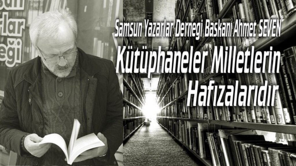 Ahmet Seven, 'Kütüphanelere Sahip Çıkan Geleceğe Sahip Olur'!