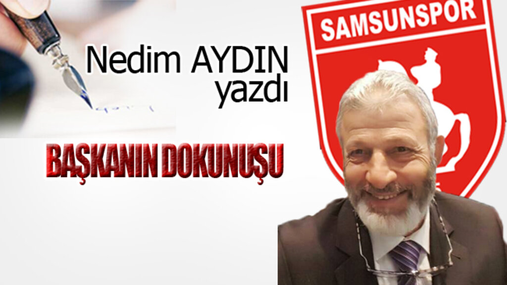 BAŞKANIN DOKUNUŞU!…