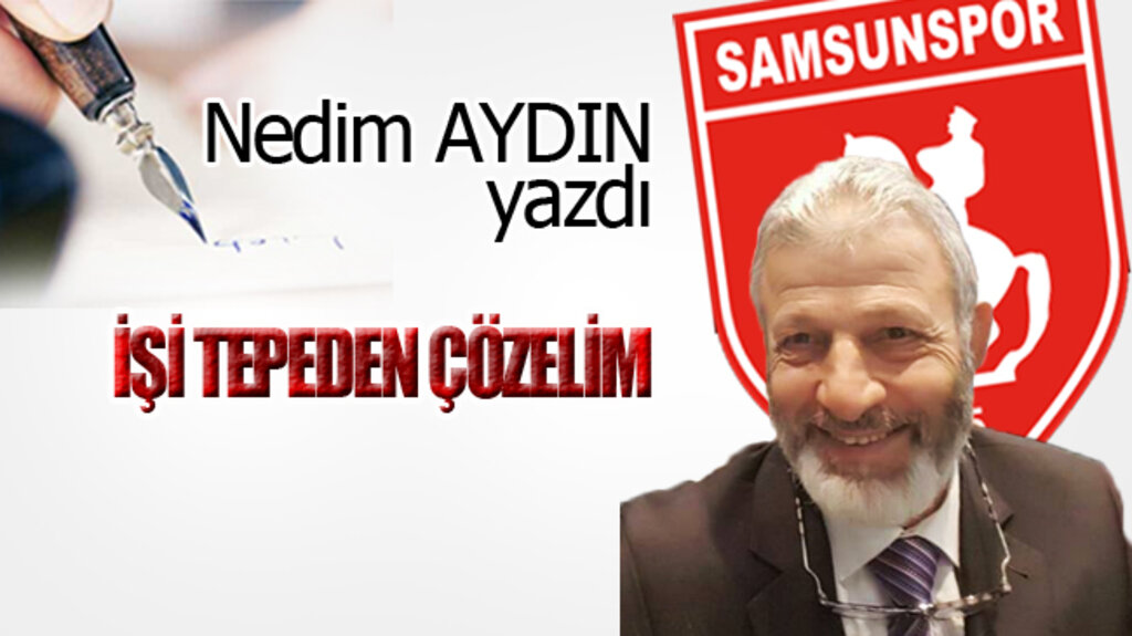 İŞİ TEPEDEN ÇÖZELİM!..