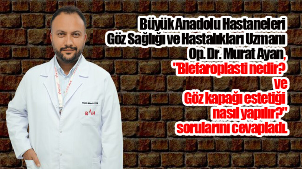 Blefaroplasti Nedir? Göz Kapağı Estetiği Nasıl Yapılır?