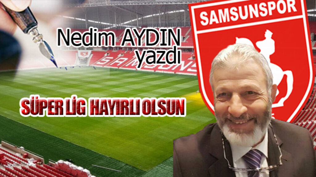 SÜPER LİG  HAYIRLI OLSUN!...