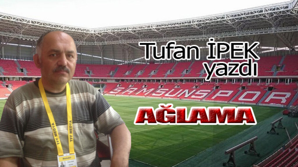 AĞLAMA!