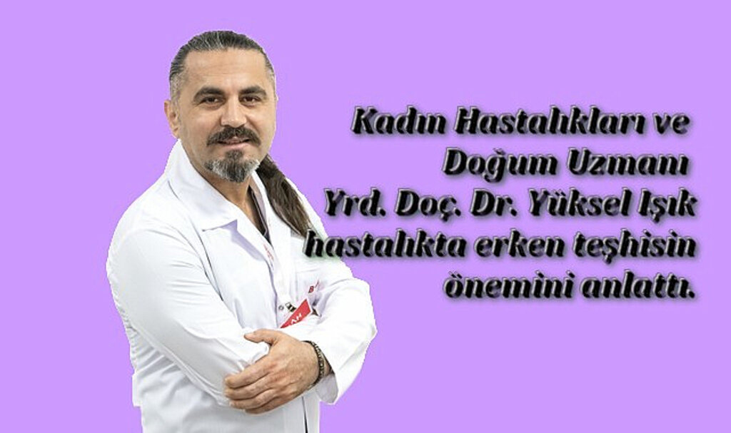 Erken Teşhis ve Tedavi İçin Düzenli Muayene! 