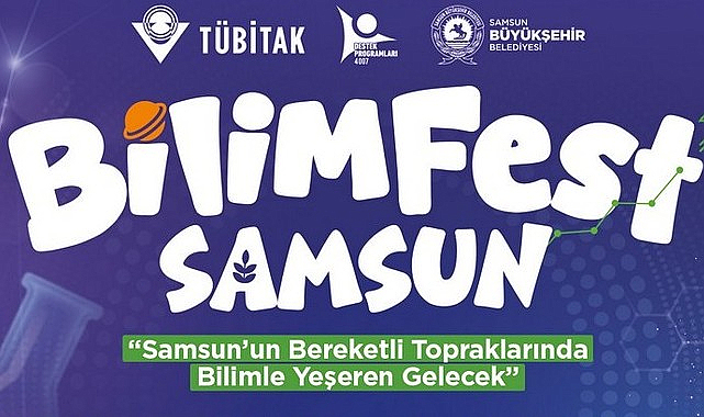 Bilimfest İle Samsun’da Bilim Ve Teknoloji Rüzgârı Esecek!
