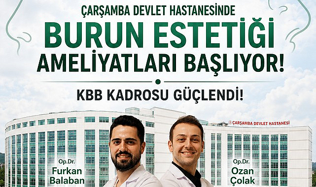 Çarşamba Devlet Hastanesi'nde Burun Estetiği Ameliyatları Başlıyor!