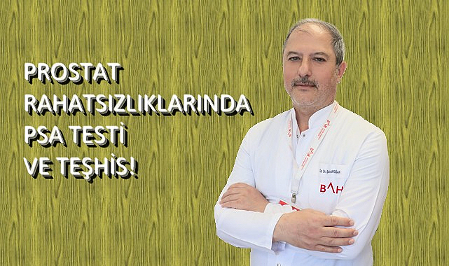 Prostat Rahatsızlıklarında PSA Testi ve Teşhis!