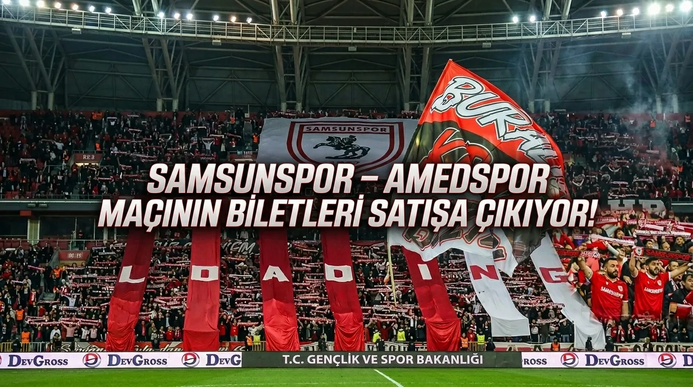 Samsunspor – Amedspor Maçının Biletleri Satışa Çıkıyor!